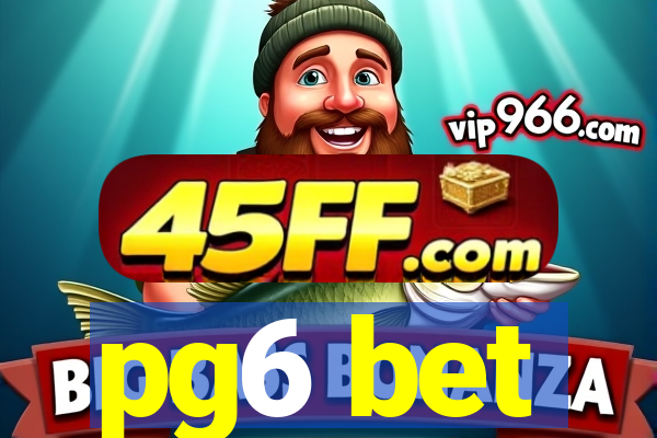 pg6 bet